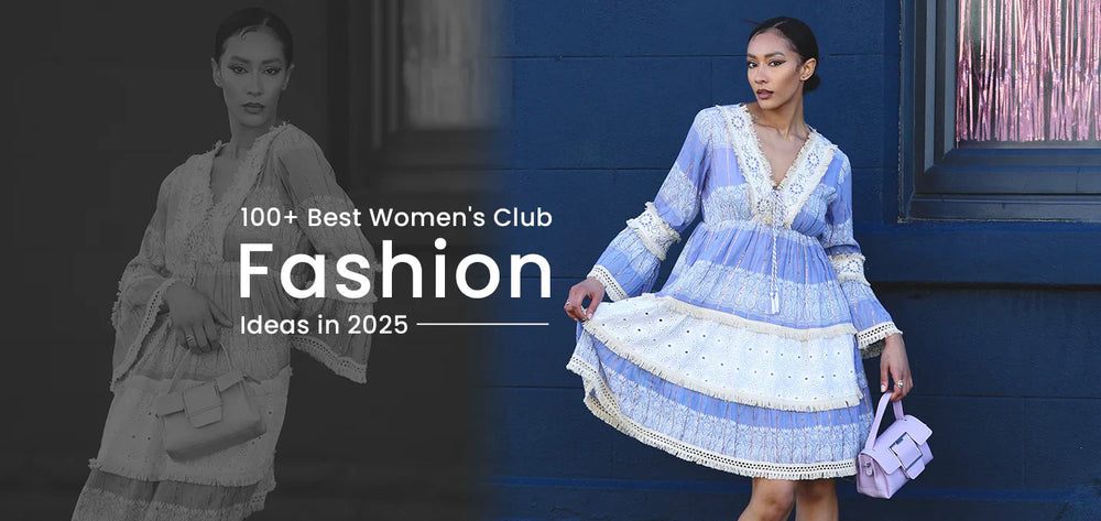 Women's Club Fashion 2025: Chic Style Trends & Outfit Ideas Women's Club Fashion 2025: Chic Style Trends & Outfit Ideas